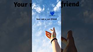 You are not Just friend 💙  bestfriend love quotes shorts foryou you bff bestie trending [upl. by Culbertson]