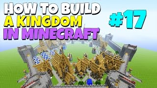 How to build a Kingdom in Minecraft  Part 17 [upl. by Htez538]