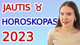 2023 HOROSKOPAS JAUTIS astrologinė 2023 metų prognozė Jaučio zodiako ženklui [upl. by Chemosh410]