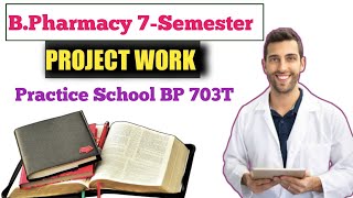 Project work BPharm 7semPractice schoolHow to make project workIntroduction [upl. by Schertz]