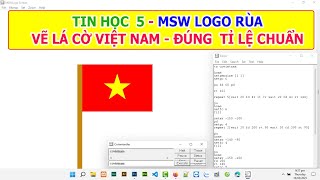 Tin học 5  MSW Logo rùa  Vẽ lá cờ Việt Nam với tỉ lệ chuẩn [upl. by Saravat]