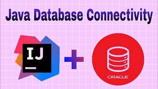 How to connect Oracle Database and Java IntelliJ IDEA  Java Database Connectivity  JDBC tutorial [upl. by Dryden]