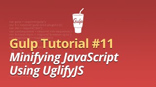 Gulp Tutorial  11  Minifying Javascript Using UglifyJS [upl. by Harehs232]