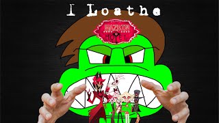 Why I Loathe Hazbin Hotel [upl. by Yrehc]