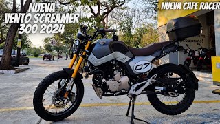 Nueva Vento Screamer 300 2024😱  ¡Nueva Cafe Racer🔥  ¿Vale la Pena😬 [upl. by Eelidnarb263]