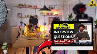 Administrative Manager Interview Questions and Answers  Proven Administrative Manager Interview [upl. by Otipaga33]