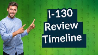 How long does it take USCIS to actively review I130 [upl. by Juli]