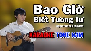 Bao Giờ Biết Tương Tư  Karaoke Tone Nam  Beat Guitar  Karaoke NBC [upl. by Lerrud238]