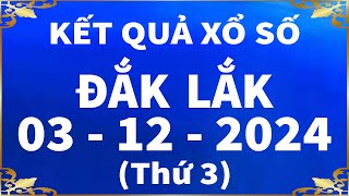 Xổ số Đắk Lắk ngày 3 tháng 12  XSDLK  SXDLK  XSDLAK  Xổ số kiến thiết Đắk Lắk hôm nay [upl. by Thibaut]