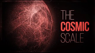 The Cosmic Scale [upl. by Atinrev]