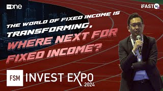 The world of fixed income is transforming Where next for Fixed Income  MampG  FSM Invest Expo 2024 [upl. by Aicilaana780]