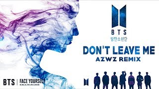 BTS 日本語字幕  DONT LEAVE ME AZWZ REMIX [upl. by Danyelle]