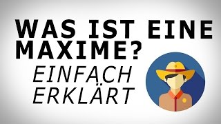 Kant Was ist eine Maxime Einfach erklärt AMODO Philosophie begreifen [upl. by Samy]