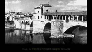 PAVIA  1944  LA MORTE DEL VECCHIO PONTE COPERTO [upl. by Jaf]