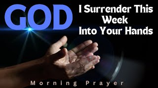 Morning Prayer To Bless Your Week  Jesus  God  Word Of God [upl. by Elena229]