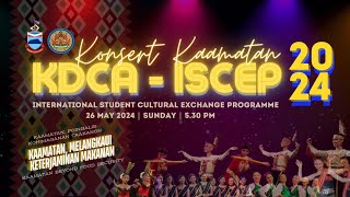 KONSERT KAAMATAN KDCA  ISCEP 2024 [upl. by Etteloc542]