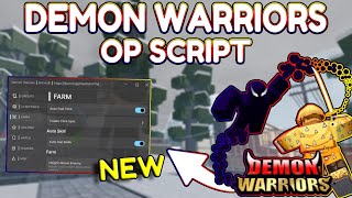 NEW Demon Warriors OP Script PASTEBIN 2024 [upl. by Anele]