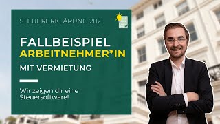 Fallbeispiel mit Steuersoftware  Arbeitnehmer mit Vermietung  Steuererklärung 2021 [upl. by Dorman223]