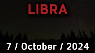 Daily Horoscope LIBRA October 7 2024 [upl. by Anitniuq516]