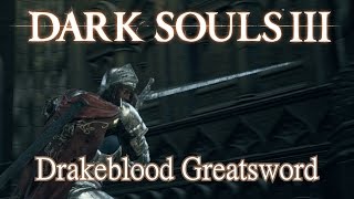 Drakeblood Greatsword Moveset Dark Souls 3 [upl. by Aihsilat]