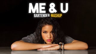 Cassie amp TPain  Me amp U x Bartender Mashup [upl. by Kirsti]