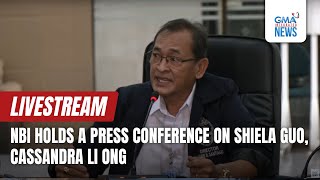 GMA Integrated News Live NBI press conference on Shiela Guo Cassandra Li Ong  Replay [upl. by Ognimod597]