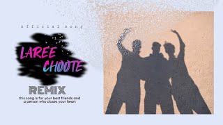 Laree Choote  REMIX  Official Lyrics Video  ft Himmat singh  The Bassicks [upl. by Kerk]