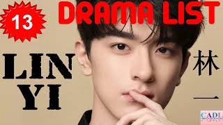 林一 Lin Yi  Drama list  Lin Yi s all 13 dramas  CADL [upl. by Nylrad]