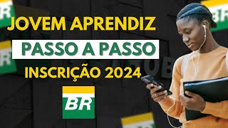 ATUALIZADO  INSCRIÇÃO JOVEM APRENDIZ PETROBRAS  Passo a Passo COMPLETO [upl. by Ennail]