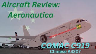 Aircraft Review Aeronautica  COMAC C919 Chinese A320 [upl. by Rohn]