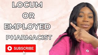 Locum Or Employed Pharmacist  Pros and Cons  Which one is better [upl. by Ailenroc778]