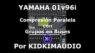 Tutorial YAMAHA 01v96i  Compresión Paralela para Directo 12 [upl. by Lasko23]