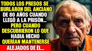 TODOS LOS PRESOS SE BURLARON DEL ANCIANO DE 80 AÑOS CUANDO LLEGÓ A LA PRISIÓN PERO CUANDO [upl. by Otreblasiul]