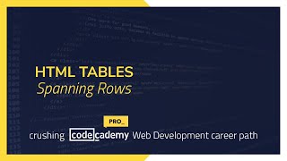 Crushing Codecademy PRO WEB DEVELOPMENT career path Challenge  Spanning Rows [upl. by Heaps970]