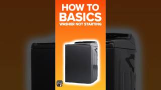 Why Your Washing Machine Wont Start And How To Fix It [upl. by Prasad]