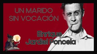 UN MARIDO SIN VOCACIÓN Enrique Jardiel Poncela [upl. by Leidba]