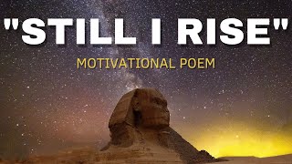 quotSTILL I RISEquot By Maya Angelou A Powerful Motivational Poem [upl. by Auohp]