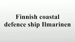 Finnish coastal defence ship Ilmarinen [upl. by Jake]