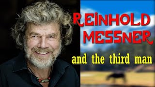 Reinhold Messner and the third man [upl. by Tannie]