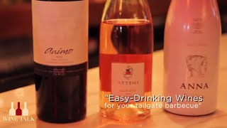 Wine Talk Easy Drinking Summertime Wines [upl. by Rekcut692]