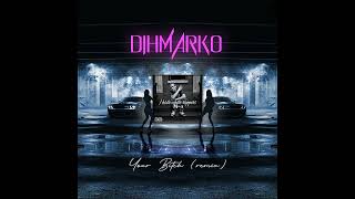 DIHMARKO  Your Bitch Remix feat Reggieo D [upl. by Gardie]