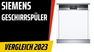 TOP–7 Die besten SiemensGeschirrspüler Spülmaschinen Test amp Vergleich 2023  Deutsch [upl. by Ailemac625]