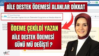 AİLE DESTEK ÖDEMESİ ALANLAR DİKKAT  ÖDEME ÇEKİLDİ YAZANLAR AİLE DESTEK GÜNÜ MÜ DEGİŞTİ [upl. by Reidar]