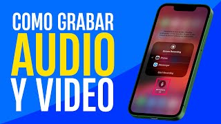 Cómo GRABAR PANTALLA con AUDIO en iPhone  Tutorial [upl. by Bail84]