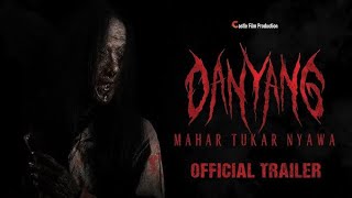 DANYANG  MAHAR TUKAR NYAWA  Official Trailer Horror 2024 [upl. by Htepsle907]