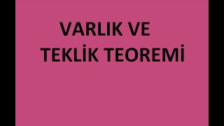 VARLIK VE TEKLİK TEOREMİ 1 [upl. by Burnsed]