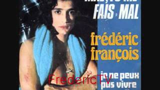 FREDERIC FRANCOIS ❤️❤️❤️MAL TU ME FAIS MAL❤️❤️❤️ [upl. by Montford703]