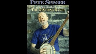 Pete Seegers quotHow to Play the 5String Banjoquot [upl. by Wiskind]