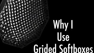 Why I Use Gridded Softboxes [upl. by Dleifrag183]