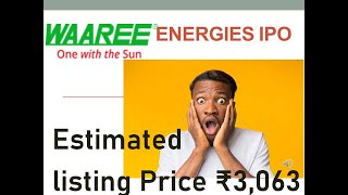 WAAREE ENERGIES IPO  Estimated listing Price ₹3063 waareesolarpanel waaree ipo nifty [upl. by Acirtal678]